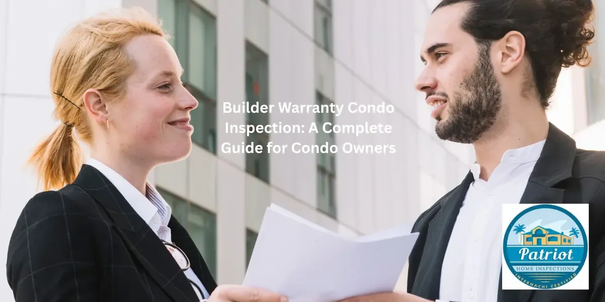Builder Warranty Condo Inspection A Complete Guide for Condo Owners