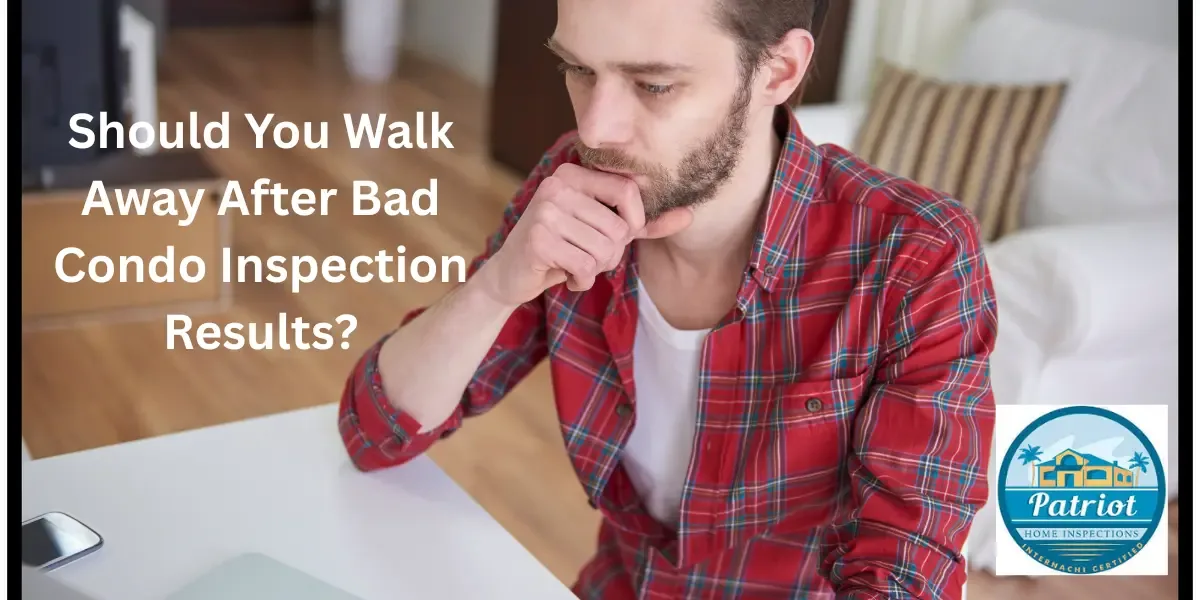 Should You Walk Away After Bad Condo Inspection Results
